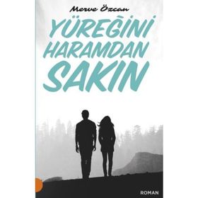 Yüreğini Haramdan Sakın -Merve Özcan