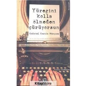 Yüreğini Kolla Ölmeden Çürüyorsun : Gabriel Garcia Marquez - Kıvanç Kardeşler