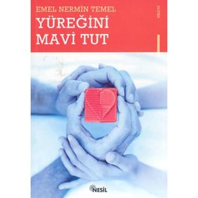 YÜREĞİNİ MAVI TUT - EMEL NERMIN TEMEL