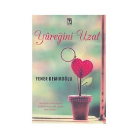 Yüreğini Uzat - Yener Demiroğlu