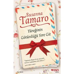 YÜREĞİNİN GÖTÜRDÜĞÜ YERE GIT - SUSANNA TAMARO