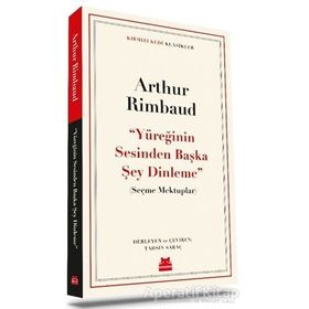 Yüreğinin Sesinden Başka Şey Dinleme - Arthur Rimbaud