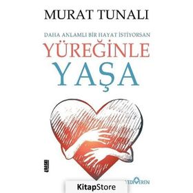 YÜREĞINLE YAŞA - MURAT TUNALI