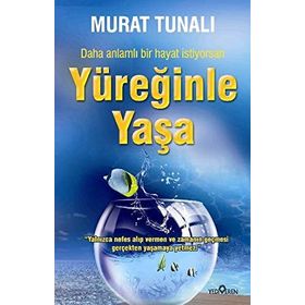 YÜREĞINLE YAŞA - MURAT TUNALI