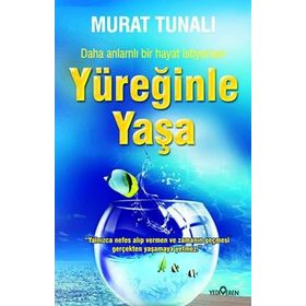 YÜREĞINLE YAŞA - MURAT TUNALI