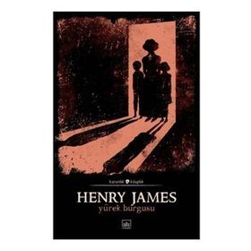 Yürek Burgusu - Henry James