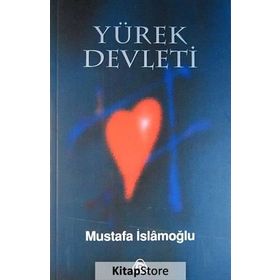 YÜREK DEVLETI - MUSTAFA İSLAMOĞLU