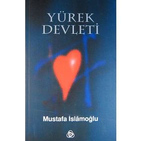 YÜREK DEVLETI - MUSTAFA İSLAMOĞLU