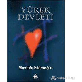YÜREK DEVLETI - MUSTAFA İSLAMOĞLU