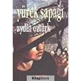 YÜREK SAPAĞI - AYDIN ÖZTÜRK