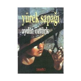 YÜREK SAPAĞI - AYDIN ÖZTÜRK