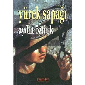 YÜREK SAPAĞI - AYDIN ÖZTÜRK