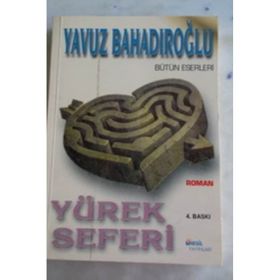 YÜREK SEFERI - YAVUZ BAHADIROĞLU