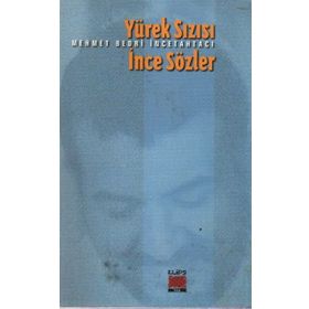 YÜREK SIZISI İNCE SÖZLER - MEHMET BEDRI İNCETAHTACI
