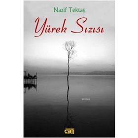 Yürek Sızısı - Nazif Tektaş