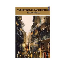 Yürek Tozuyla Kaplı Defter - Kıvanç Kılavuz