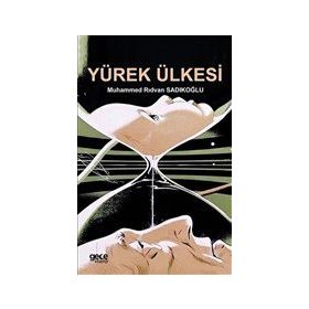 Yürek Ülkesi - Muhammed Rıdvan Sadıkoğlu
