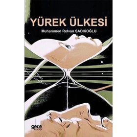 Yürek Ülkesi - Muhammed Rıdvan Sadıkoğlu