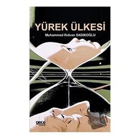 Yürek Ülkesi - Muhammed Rıdvan Sadıkoğlu