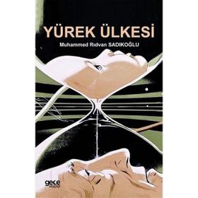 Yürek Ülkesi - Muhammed Rıdvan Sadıkoğlu