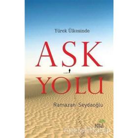 Yürek Ülkesinde Aşk Yolu - Ramazan Seydaoğlu