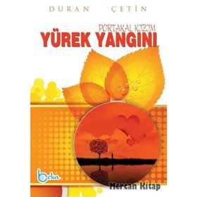Yürek Yangını Portakal Kızım - Duran Çetin