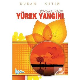 Yürek Yangını Portakal Kızım - Duran Çetin
