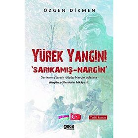 Yürek Yangını - Sarıkamış Nargin