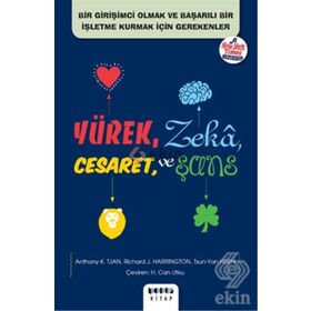 Yürek, Zeka, Cesaret ve Şans - Anthony K. Tjan Richard J. Harrington Tsun-yan Hsieh