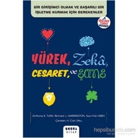 Yürek, Zeka, Cesaret ve Şans - Anthony K. Tjan Richard J. Harrington Tsun-yan Hsieh