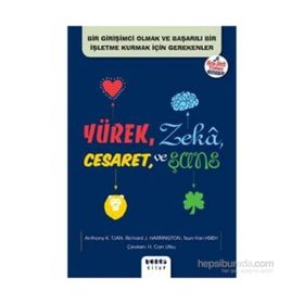 Yürek, Zeka, Cesaret ve Şans - Anthony K. Tjan Richard J. Harrington Tsun-yan Hsieh