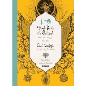 Yürekdede ile Padişah - Osmanlıca Türkçe-İki Dil Bir Kitap - Cahit Zarifoğlu