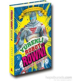 Yürekli Robot Rowni 1 - Bize Bir Şans Ver - Erkan İşeri