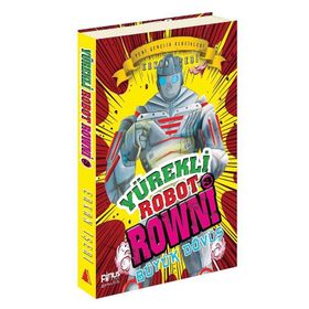 Yürekli Robot Rowni 3 - Büyük Dövüş - Erkan İşeri