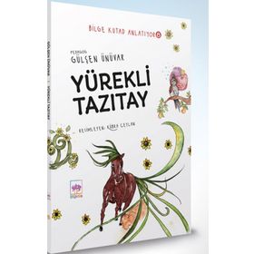 Yürekli Tazıtay Bilge Kutad Anlatıyor 8 Gülşen Ünüvar Ötüken Çocuk Yayınları