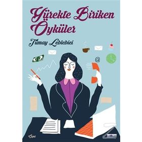Yürekte Biriken Öyküler - Tümay Leblebici