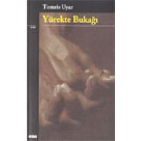 YÜREKTE BUKAĞI - TOMRIS UYAR