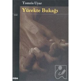 YÜREKTE BUKAĞI - TOMRIS UYAR