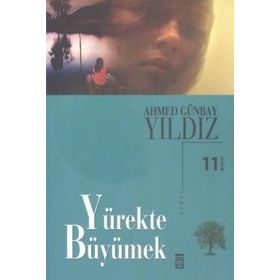 Yürekte Büyümek - Ahmed Günbay Yıldız