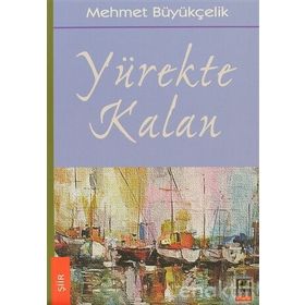 Yürekte Kalan - Mehmet Büyükçelik