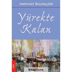 Yürekte Kalan - Mehmet Büyükçelik