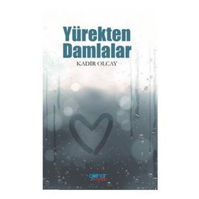 Yürekten Damlalar - Kadir Olcay