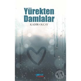 Yürekten Damlalar - Kadir Olcay