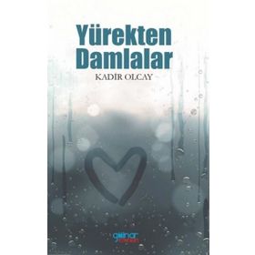 Yürekten Damlalar - Kadir Olcay