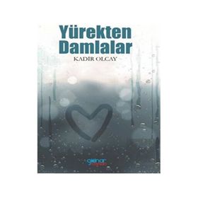 Yürekten Damlalar - Kadir Olcay