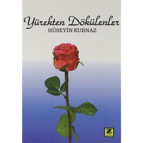 Yürekten Dökülenler - Hüseyin Kurnaz