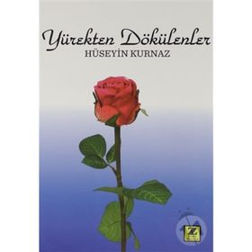 Yürekten Dökülenler - Hüseyin Kurnaz