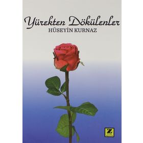 Yürekten Dökülenler - Hüseyin Kurnaz