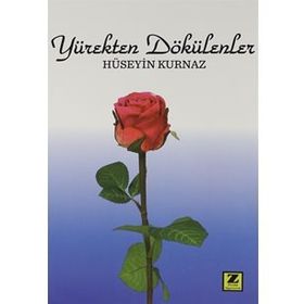 Yürekten Dökülenler - Hüseyin Kurnaz
