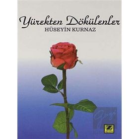 Yürekten Dökülenler - Hüseyin Kurnaz